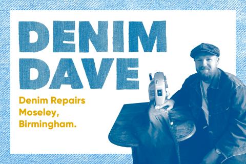 Dave Noonan denim company: poster which reads "denim repairs, Moseley, Birmingam"